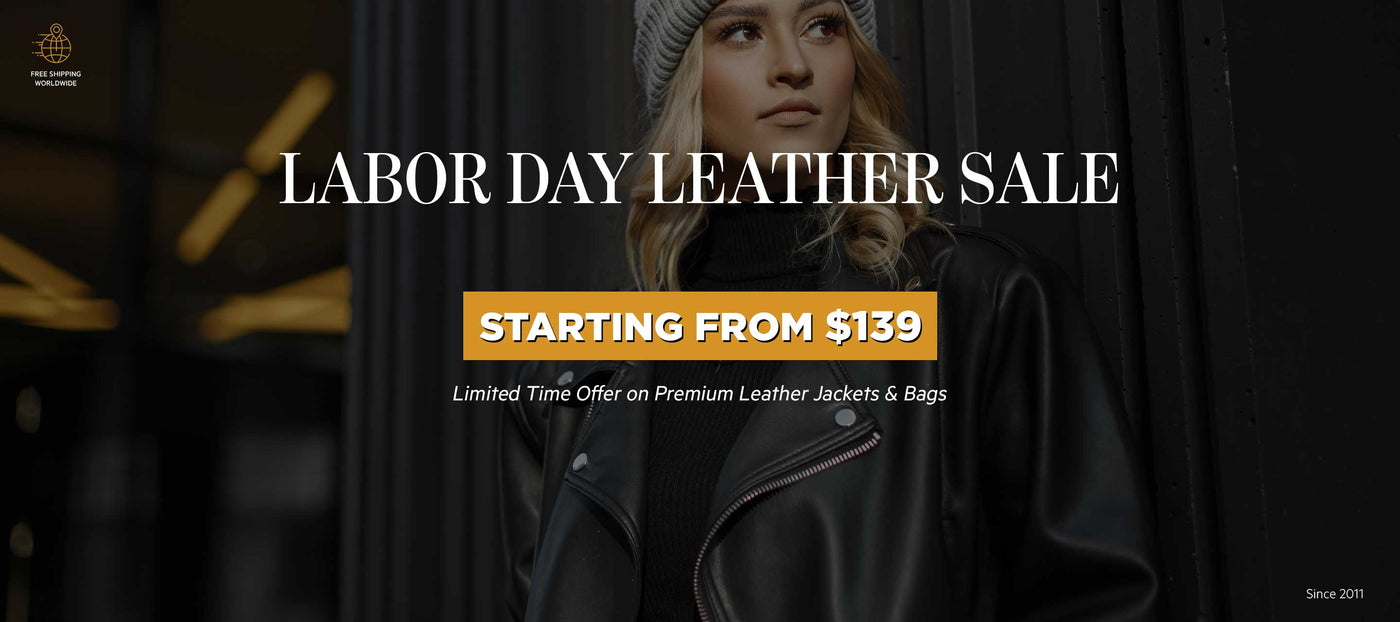 Exclusive Labor Day discounts on premium leather jackets and bags with free worldwide shipping